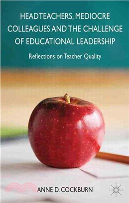 Headteachers, Mediocre Colleagues and the Challenges of Educational Leadership ― Reflections on Teacher Quality