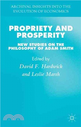 Propriety and Prosperity ― New Studies on the Philosophy of Adam Smith