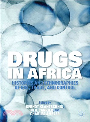 Drugs in Africa ― Histories and Ethnographies of Use, Trade, and Control