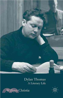 Dylan Thomas ─ A Literary Life