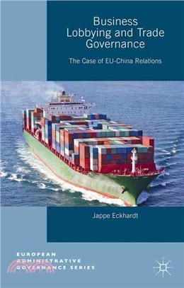 Business Lobbying and Trade Governance ― The Case of Eu-china Relations