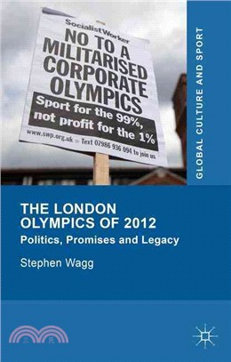The London Olympics of 2012 ― Politics, Promises and Legacy