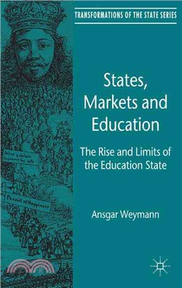 States, Markets and Education ― The Rise and Limits of the Education State