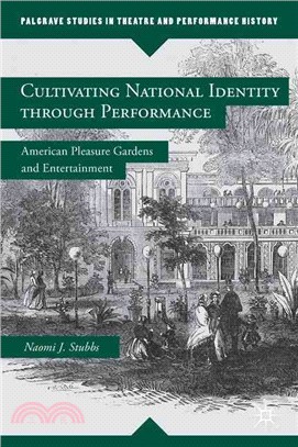 Cultivating National Identity Through Performance ― American Pleasure Gardens and Entertainment