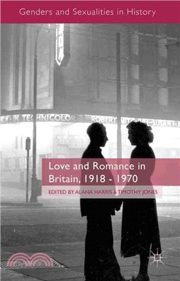 Love and Romance in Britain, 1918 - 1970