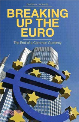 Breaking Up the Euro ― The End of a Common Currency