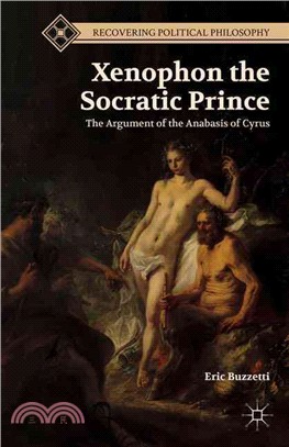 Xenophon the Socratic Prince ― The Argument of the Anabasis of Cyrus