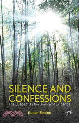 Silence and Confessions ― The Suspect As the Source of Evidence