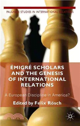 +migrT Scholars and the Genesis of International Relations ― A European Discipline in America?