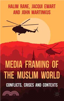 Media Framing of the Muslim World ― Conflicts, Crises and Contexts