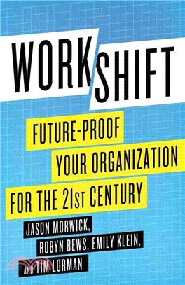 Workshift ― Future-proof Your Organization for the 21st Century