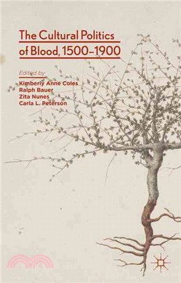 The Cultural Politics of Blood, 1500-1900