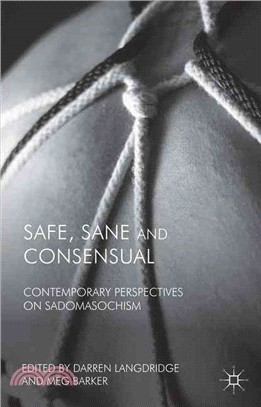 Safe, Sane and Consensual ― Contemporary Perspectives on Sadomasochism