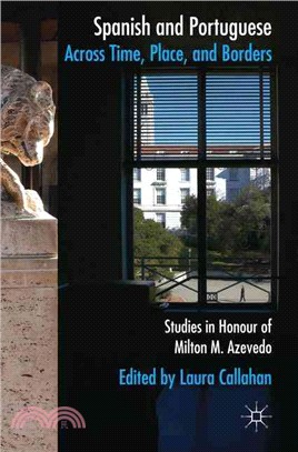 Spanish and Portuguese Across Time, Place, and Borders ― Studies in Honour of Milton M. Azevedo
