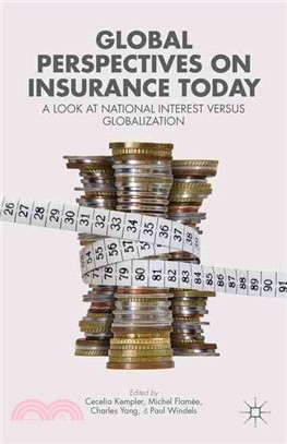 Global Perspectives on Insurance Today ― A Look at National Interest Versus Globalization