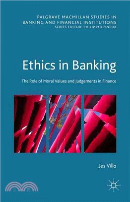 Ethics in Banking ─ The Role of Moral Values and Judgements in Finance