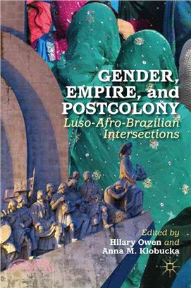 Gender, Empire, and Postcolony ─ Luso-Afro-Brazilian Intersections