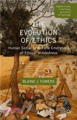 The Evolution of Ethics ― Human Sociality and the Emergence of Ethical Mindedness