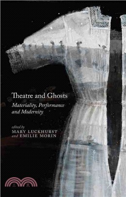 Theatre and Ghosts ― Materiality, Performance and Modernity