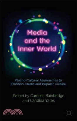 Media and the Inner World ─ Psycho-Cultural Approaches to Emotion, Media and Popular Culture