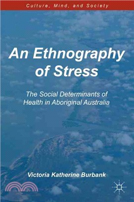 An Ethnography of Stress ― The Social Determinants of Health in Aboriginal Australia