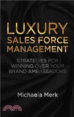 Luxury Sales Force Management ― Strategies for Winning over Your Brand Ambassadors