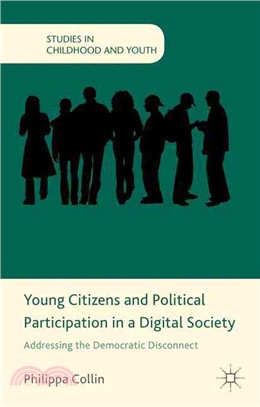 Young Citizens and Political Participation in a Digital Society ― Addressing the Democratic Disconnect