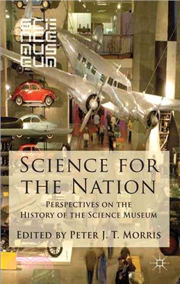 Science for the Nation ― Perspectives on the History of the Science Museum