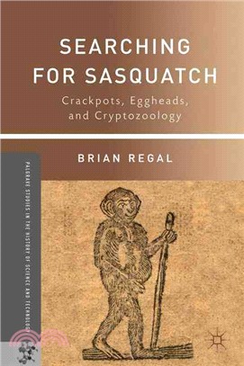 Searching for Sasquatch ― Crackpots, Eggheads, and Cryptozoology