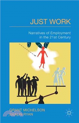 Just Work ― Narratives of Employment in the 21st Century