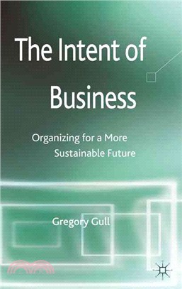 The Intent of Business ― Organizing for a More Sustainable Future