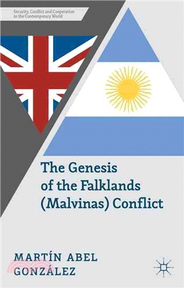 The Genesis of the Falklands (Malvinas) Conflict ― Argentina, Britain and the Failed Negotiations of the 1960s