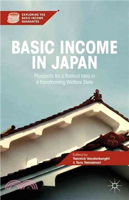 Basic Income in Japan ― Prospects for a Radical Idea in a Transforming Welfare State
