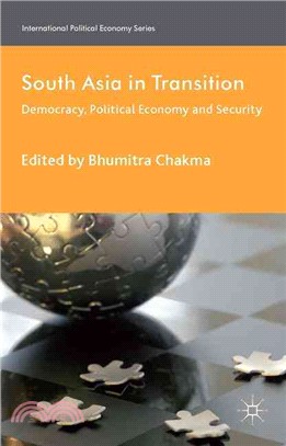 South Asia in Transition ― Democracy, Political Economy and Security