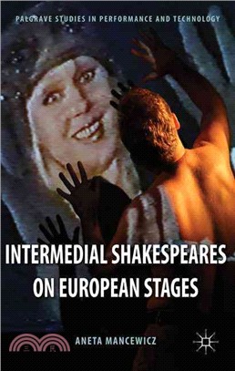 Intermedial Shakespeares on European Stages