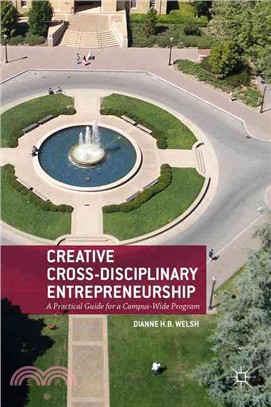 Creative Cross-Disciplinary Entrepreneurship ― A Practical Guide for a Campus-Wide Program