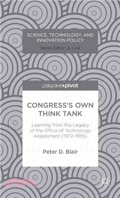 Congress's Own Think Tank ― Learning from the Legacy of the Office of Technology Assessment (1972-1995)