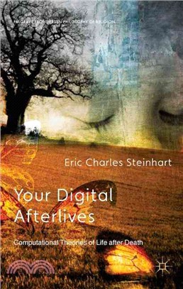 Your Digital Afterlives ― Computational Theories of Life After Death