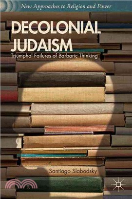 Decolonial Judaism ― Triumphal Failures of Barbaric Thinking