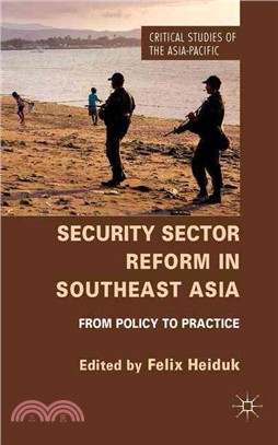 Security Sector Reform in Southeast Asia ― From Policy to Practice