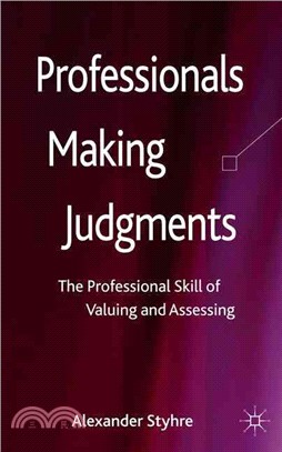 Professionals Making Judgments ― The Professional Skill of Valuing and Assessing