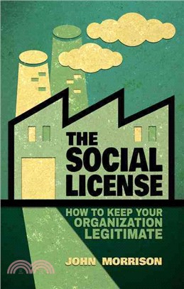 The Social License ― How to Keep Your Organization Legitimate
