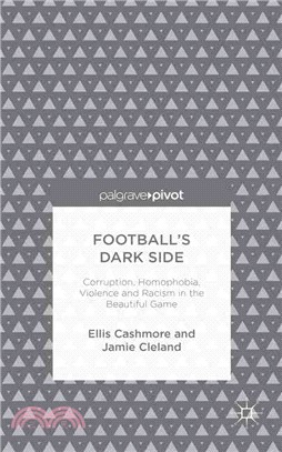 Football's Dark Side ― Corruption, Homophobia, Violence and Racism in the Beautiful Game