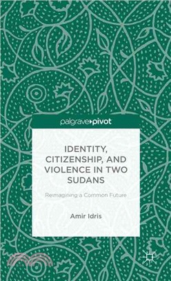 Identity, Citizenship, and Violence in Two Sudans ― Reimagining a Common Future