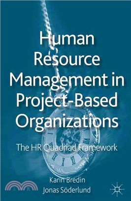 Human Resource Management in Project-Based Organizations ― The HR Quadriad Framework