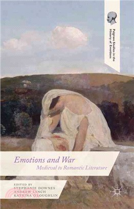 Emotions and War ─ Medieval to Romantic Literature