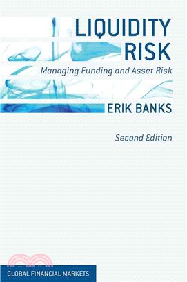 Liquidity Risk ― Managing Funding and Asset Risk