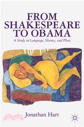 From Shakespeare to Obama ― A Study in Language, Slavery, and Place