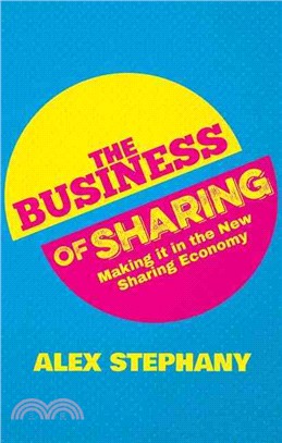 The Business of Sharing ─ Making It in the New Sharing Economy