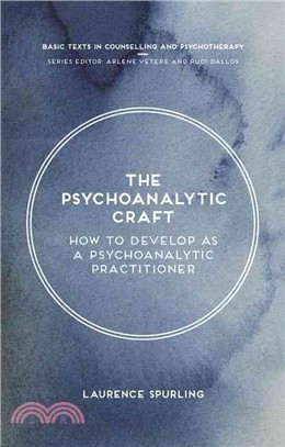 The Psychoanalytic Craft ― How to Develop As a Psychoanalytic Practitioner